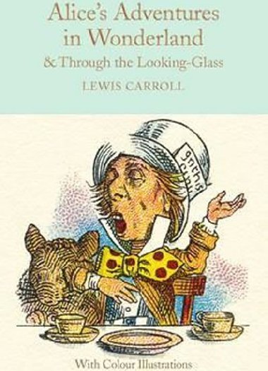 Alice´s Adventures in Wonderland and Through the Looking-Glass : Colour Illustrations - Lewis Carroll