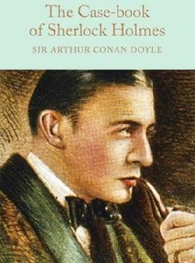 The Case-Book of Sherlock Holmes - Doyle Arthur Conan