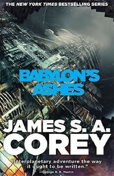 Babylons Ashes : Book Six of the Expanse - Corey James S. A.