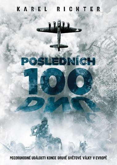 Poslednch 100 dn - Karel Richter