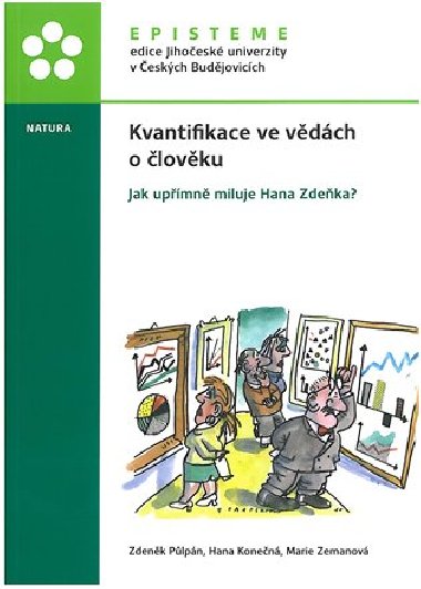 Kvantifikace ve vědách o člověku - Hana Konečná,Zdeněk Půlpán,Marie Zemanová