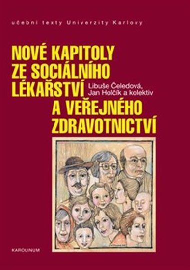 Nové kapitoly ze sociálního lékařství a veřejného zdravotnictví - Libuše Čeledová,Jan Holčík,kol.