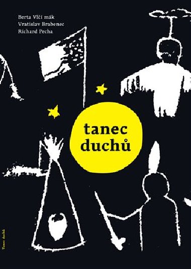 Tanec duch - Vratislav Brabenec, Richard Pecha