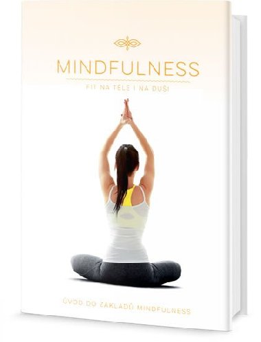 Mindfulness - Fit na tle i na dui, vod do zklad Mindfulness - Omega
