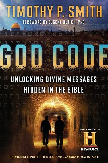 God Code (Movie Tie-In Edition): Unlocking Divine Messages Hidden in the Bible - Smith Timothy P.