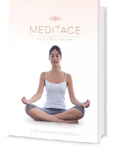 Meditace - Fit na tle i na dui, vod do zklad meditace - Omega