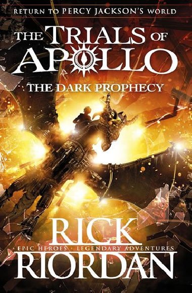 The Trials of Apollo Book 2: The Dark Prophecy - Riordan Rick