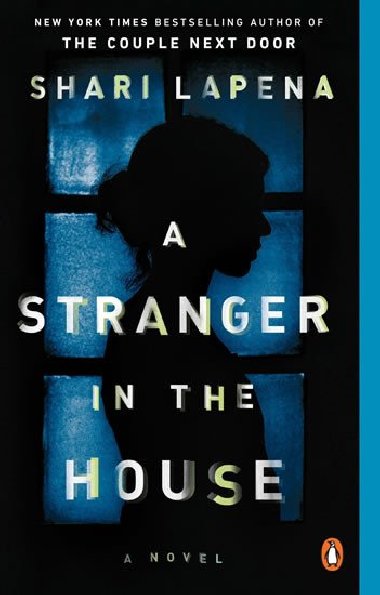 A Stranger in the House : A Novel - Lapena Shari