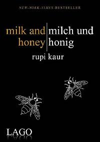 Milk and honey / Milch und honig - Kaur Rupi