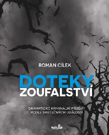 Doteky zoufalstv - Roman Clek