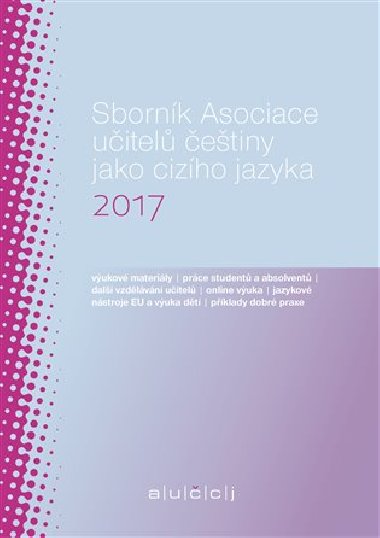 Sbornk Asociace uitel etiny jako cizho jazyka 2017 - Lenka Suchomelov