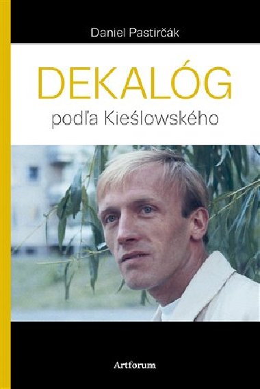 Dekalg poda Kielowskho - Daniel Pastirk