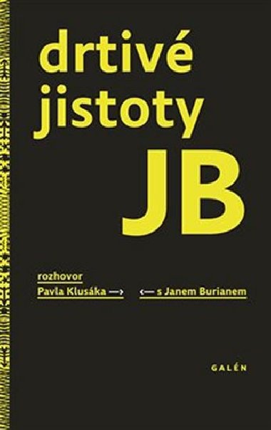 Drtiv jistoty JB - Jan Burian