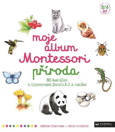 Moje album Montessori - Příroda - Adeline Charneau; Roberta Rocchi