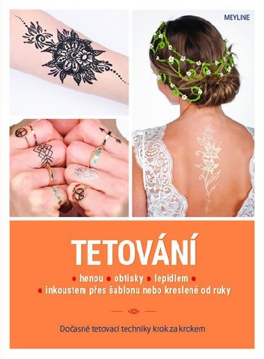 Tetovn - Doasn tetovac techniky krok za krokem - Zdeka Slaninov