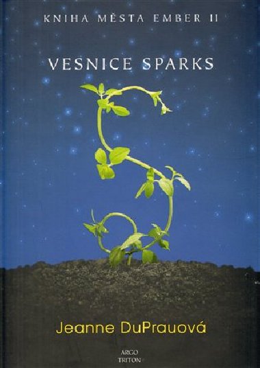 Vesnice Sparks - Kniha msta Ember II. - Jeanne DuPrau