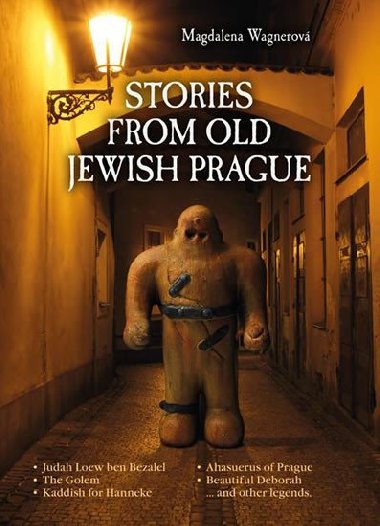 Stories from Old Jewish Prague - Magdalena Wagnerov