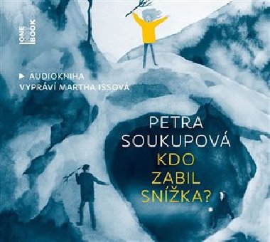 Kdo zabil Snka? - CDmp3 (te Martha Issov) - Petra Soukupov