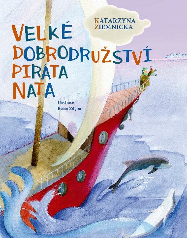 Velk dobrodrustv pirta Nata - Katarzyna Ziemnicka; Beata Zdba