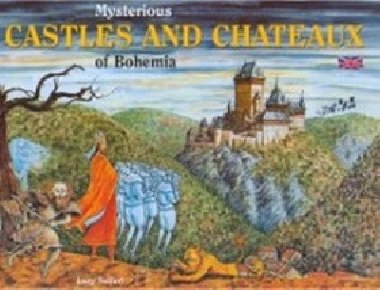 MYSTERIOUS CASTLES AND CHATEAUX OF BOHEMIA - Lucie Seifertov