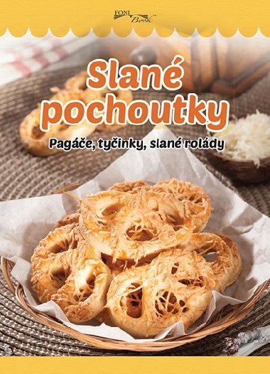 Slané pochoutky - Pagáče, tyčinky, slané rolády - Foni book