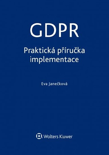 GDPR - Praktick pruka implementace - Eva Janekov