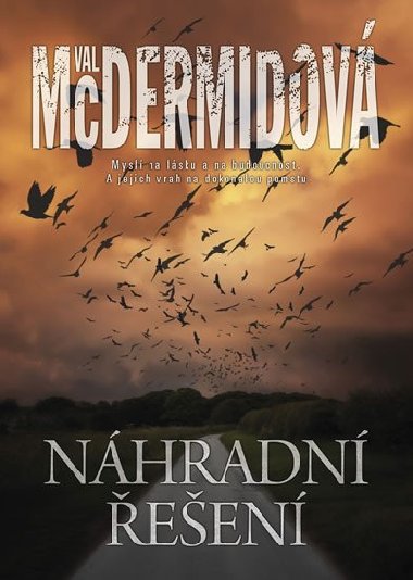 Nhradn een - Val McDermidov