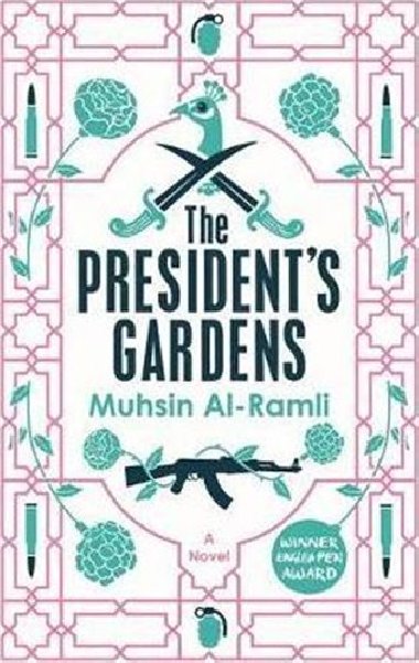 The President&apos;s Gardens - Muhsin Al-Ramli