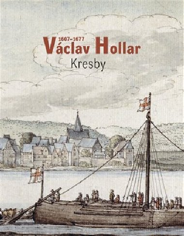 Vclav Hollar 1606-1677: Kresby - Alena Volrbov