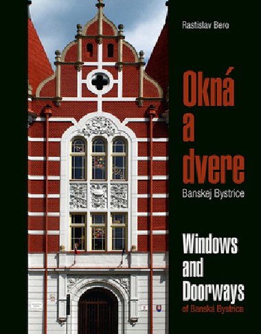 Okn a dvere Banskej Bystrice - Rastislav Bero