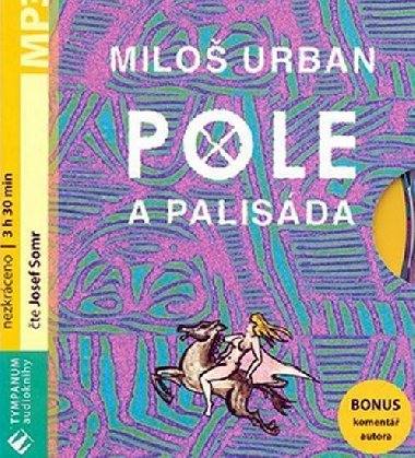 POLE A PALISDA - Milo Urban; Josef Somr; Pavel Rt