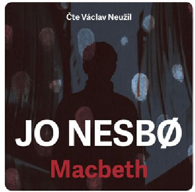 Macbeth - 2 CDmp3 (te Vclav Neuil) - Jo Nesbo; Vclav Neuil