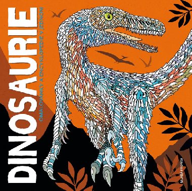 Dinosaurie - Omalovnky a encyklopedie v jednom - neuveden