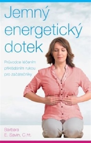 Jemn energetick dotek - Barbara E. Savin