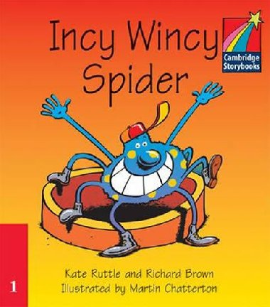 Cambridge Storybooks 1: Incy Wincy Spider - Ruttle Kate