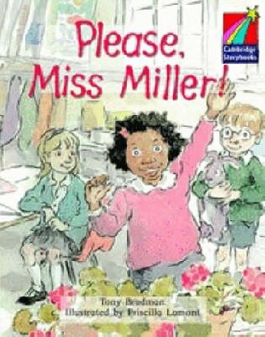 Cambridge Storybooks 2: Please Miss Miller! - Bradman Tony