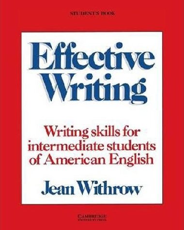 Effective Writing: Students Book - Withrow Jean