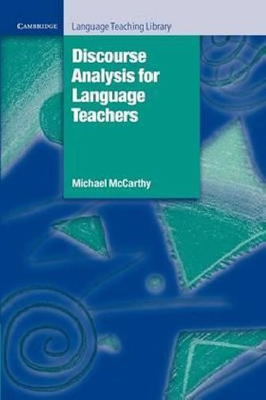 Discourse Analysis for Language Teaching - McCarthy Michael