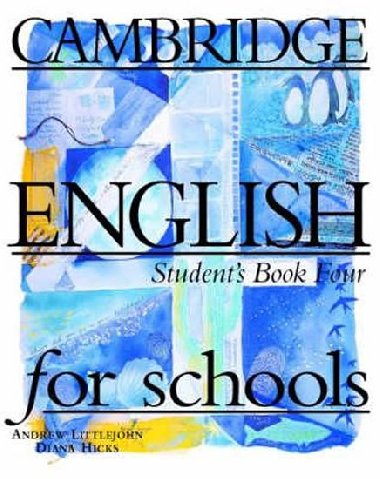 Cambridge English For Schools 4 Students Book - Littlejohn Andrew