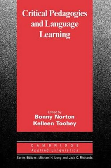 Critical Pedagogies and Language Learning - Norton Bonny