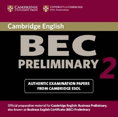 Cambridge BEC Preliminary 2 Audio CD : Examination papers from University of Cambridge ESOL Examinations - kolektiv autor
