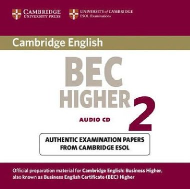 Cambridge BEC Higher 2 Audio CD : Examination papers from University of Cambridge ESOL Examinations - kolektiv autor