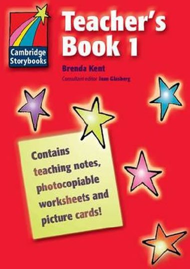 Cambridge Storybooks 1: Teachers Book - Kent Brenda