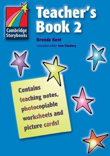Cambridge Storybooks 2: Teachers Book - Kent Brenda