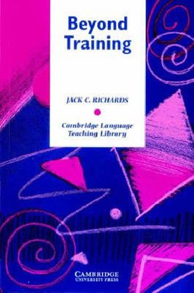 Beyond Training : Perspectives on Language Teacher Education - Richards Jack C.