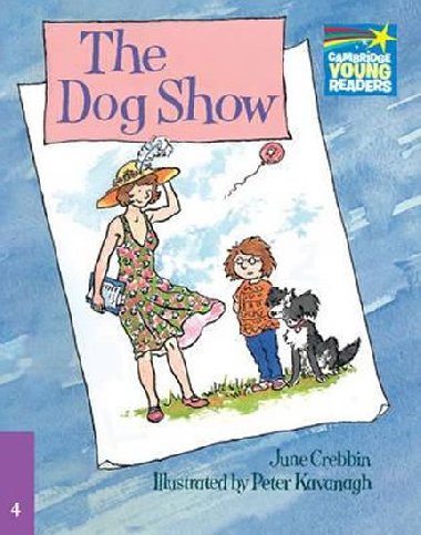 Cambridge Storybooks 4: The Dog Show - Crebbin June