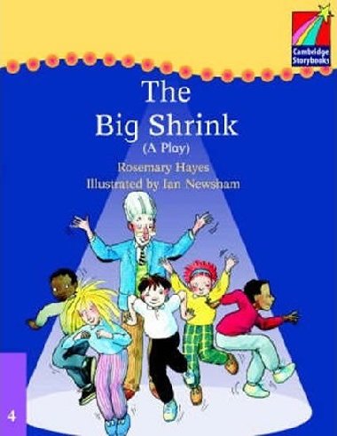 Cambridge Storybooks 4: The Big Shrink (A Play) - Hayes Rosemary