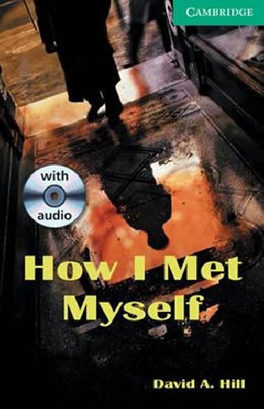 How I Met Myself Level 3 Lower Intermediate Book and Audio CDs (2) Pack - Hill David