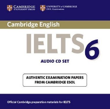 Cambridge IELTS 6 Audio CDs - kolektiv autor