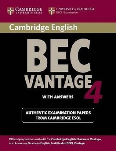 Cambridge BEC 4 Vantage Students Book with answers : Examination Papers from University of Cambridge ESOL Examinations - kolektiv autor